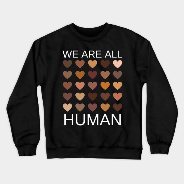 We are all human black history Crewneck Sweatshirt by AllPrintsAndArt